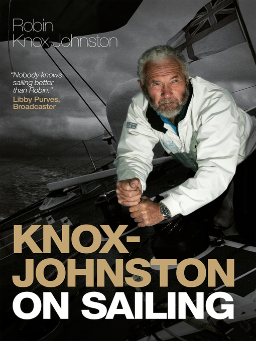 Title details for Knox-Johnston on Sailing by Robin Knox-Johnston - Available